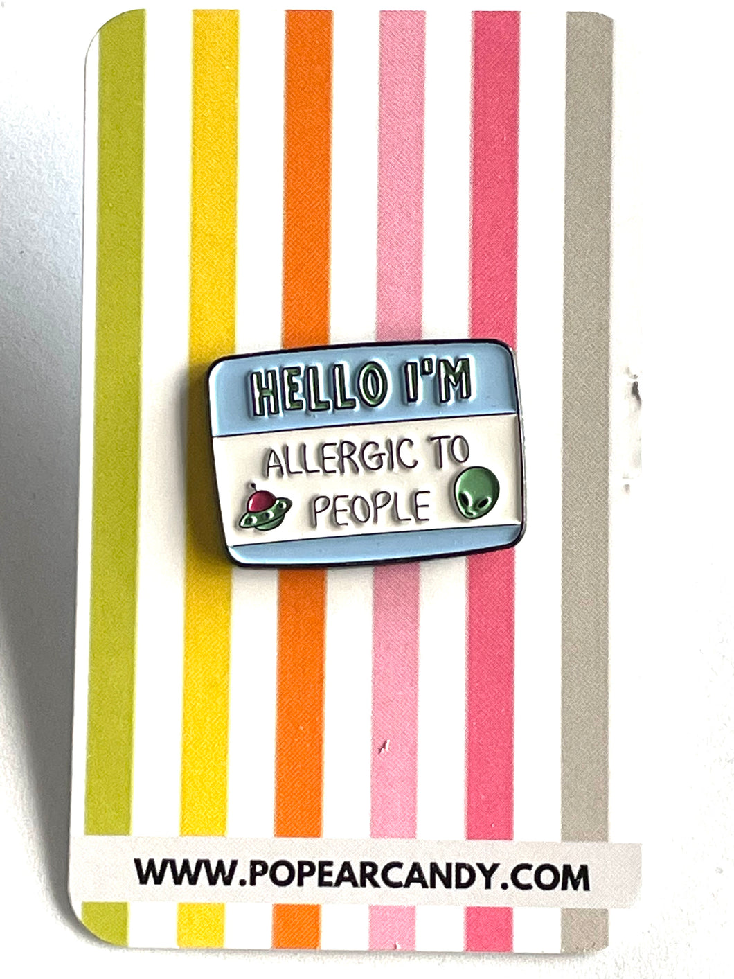 Enamel ‘Hello, I’m allergic to people’ Badge